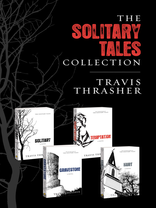 Title details for The Solitary Tales Collection by Travis Thrasher - Available